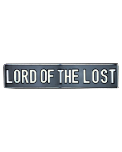 'LORD OF THE LOST' Prägeschild